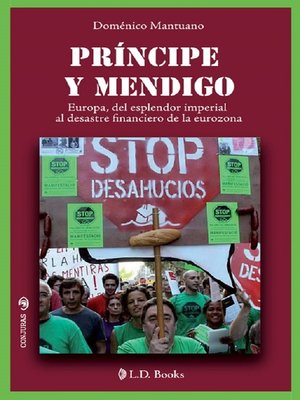 cover image of Príncipe y mendigo. Del esplendor imperial al desastre financiero de la eurozona.